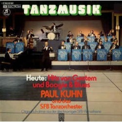 Kuhn Paul & SFB Tanzorchester ‎– Tanzmusik Heute: Hits Von Gestern und Boogie & Blues   |1973   Columbia ‎– 1C 062-29 490