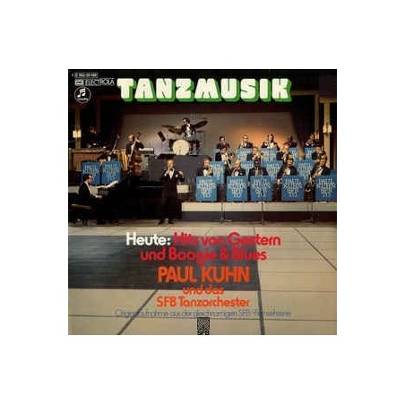 Kuhn Paul & SFB Tanzorchester ‎– Tanzmusik Heute: Hits Von Gestern und Boogie & Blues   |1973   Columbia ‎– 1C 062-29 490