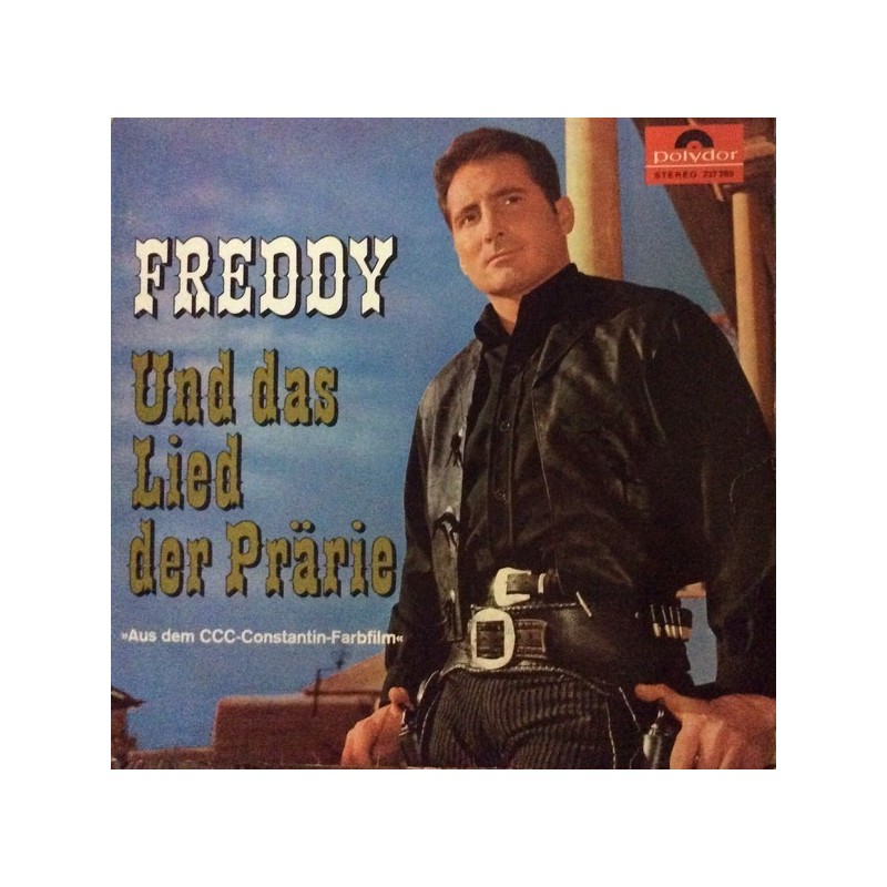 Freddy – Freddy und das Lied der Prärie|1984 Polydor – 237 289 Freddy – Freddy und das Lied der Prärie|1984 Polydor – 237 289