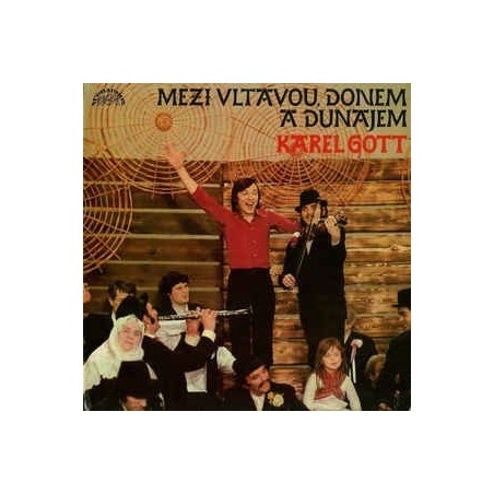 Gott ‎Karel – Mezi Vltavou, Donem A Dunajem|1973      Supraphon ‎– 1 13 1360