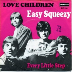 Love Children ‎– Easy Squeezy / Every Little Step|1969     Deram ‎– DM 268-Single
