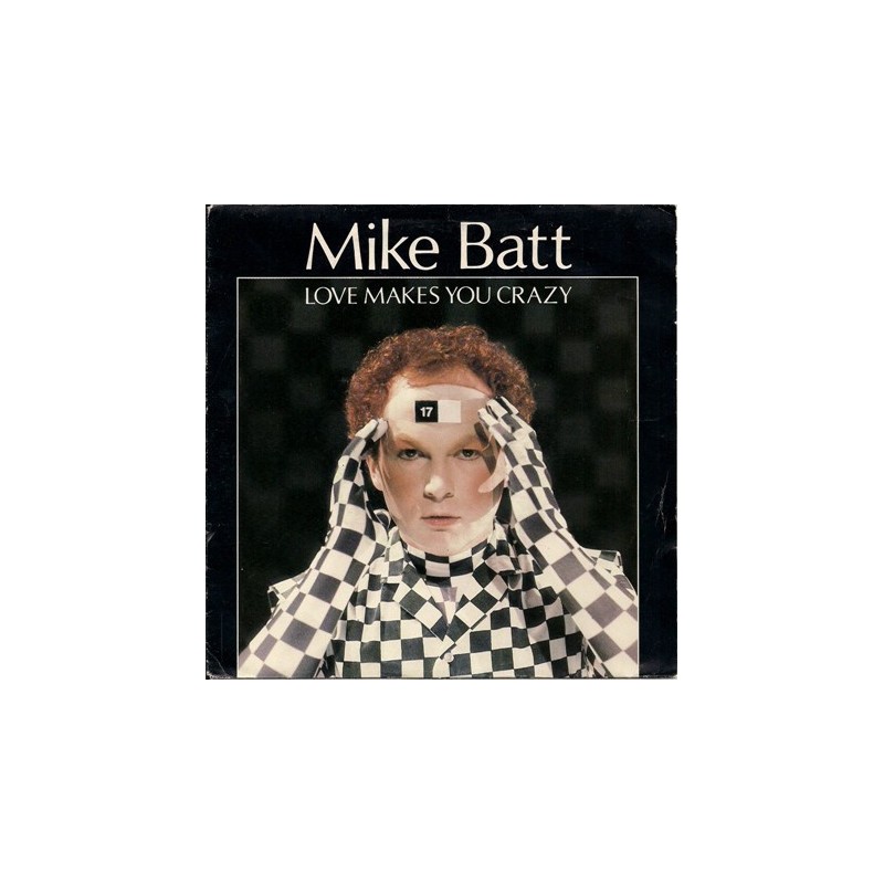 Batt ‎Mike – Love Makes You Crazy|1982   Epic ‎– A 3011-Single