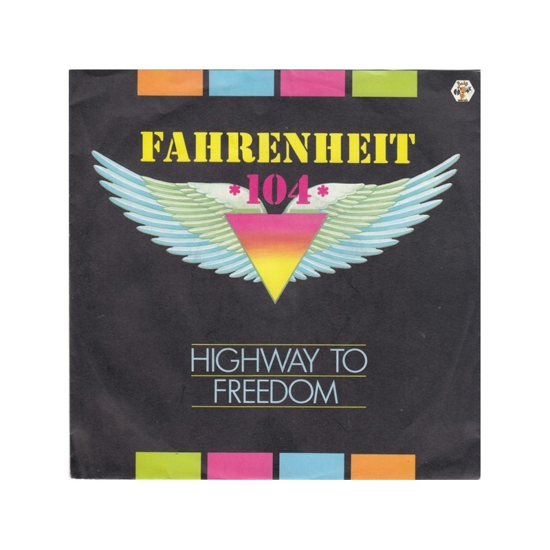 Fahrenheit 104 ‎– Highway To Freedom|1986     Baby Records – 108 080-Single
