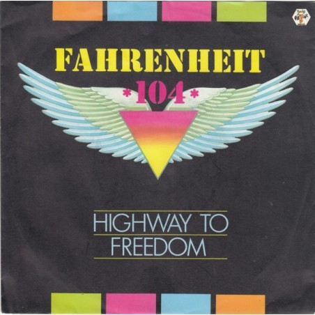 Fahrenheit 104 ‎– Highway To Freedom|1986     Baby Records – 108 080-Single