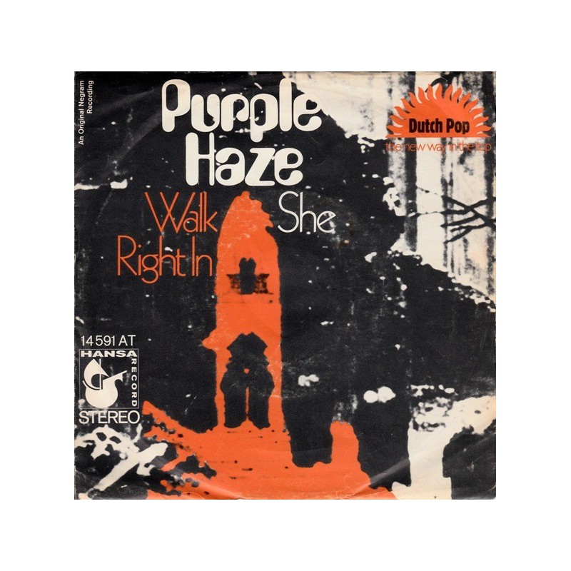 Purple Haze – She / Walk Right In|1969   Hansa ‎– 14 591 AT-Single