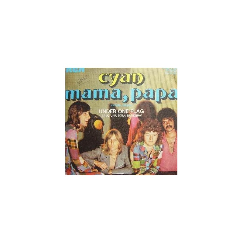 Cyan – Mama, Papa / Under One Flag|1972    RCA Victor ‎– 3-10733-Promo-Single