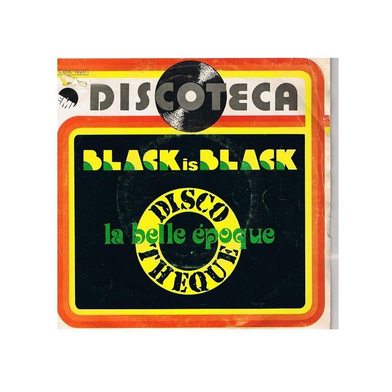 La Belle Epoque – Black Is Black|1977 EMI – 10C006-18.241-Single La Belle Epoque – Black Is Black|1977 EMI – 10C006-18.241-Single