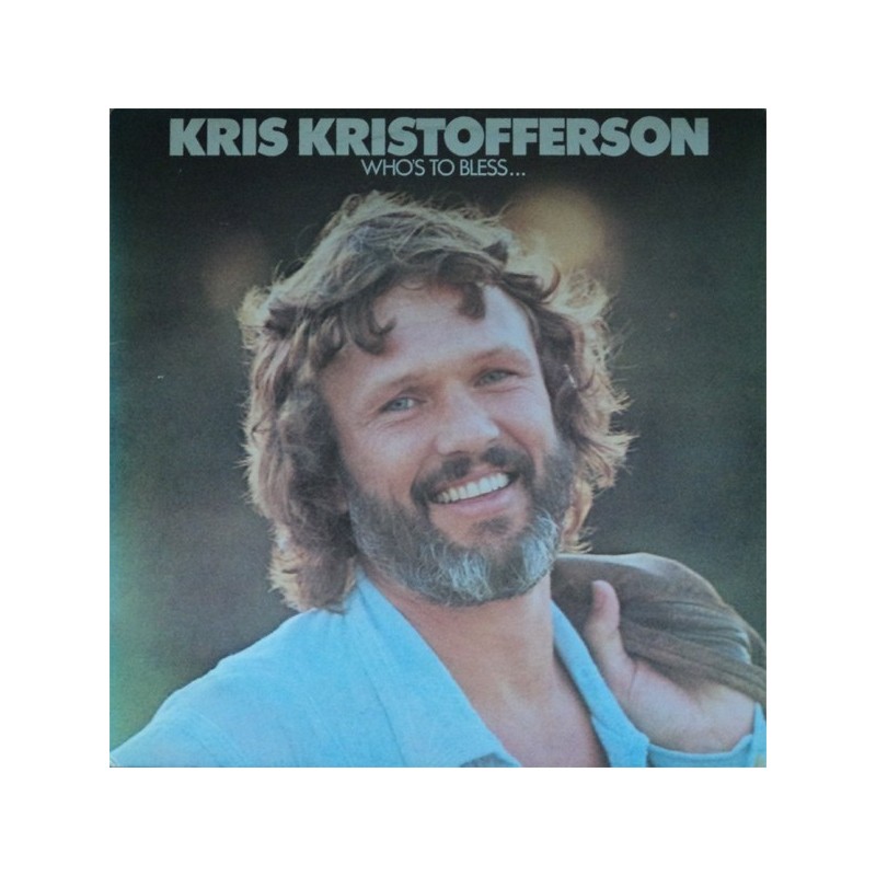 Kristofferson Kris‎– Who&8217s To Bless And Who&8217s To Blame|1975 Monument ‎– MNT 69158