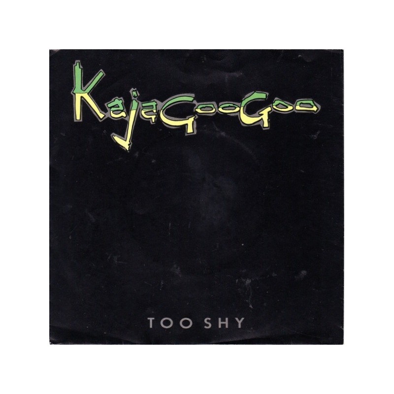 Kajagoogoo ‎– Too Shy|1982    EMI ‎– 1C 006-07 700-Single