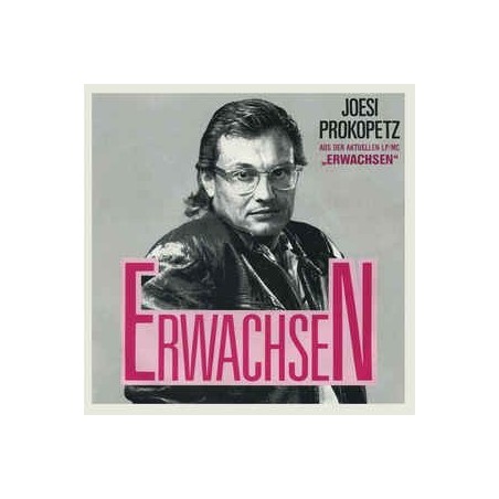 Prokopetz ‎Joesi – Erwachsen|1986  EMI Columbia Austria ‎– 12 C 066 133 3891