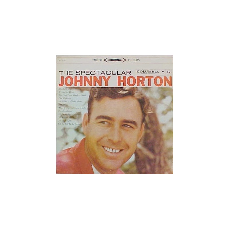 Horton Johnny ‎– The Spectacular Johnny Horton|1959 Columbia ‎– CS 8167