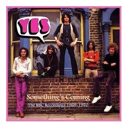 Yes ‎– Something's Coming: The BBC Recordings 1969-1970|1997    Yes ‎– Something's Coming: The BBC Recordings 1969-1970