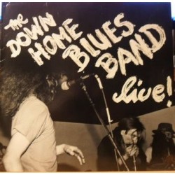 Down Home Blues Band ‎– Live!|1985     Not On Label ‎– 91.1985