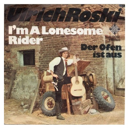 Roski Ulrich ‎– I'm A Lonesome Rider|1971    Telefunken ‎– U 56 192-Single