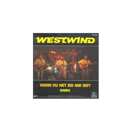 Westwind - Wenn du ned bei mir bist|1985   Ariola 107 764-Single
