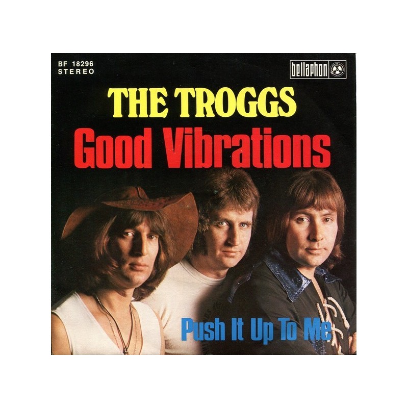 Troggs ‎The – Good Vibrations|1975    Bellaphon ‎– BF 18296-Single
