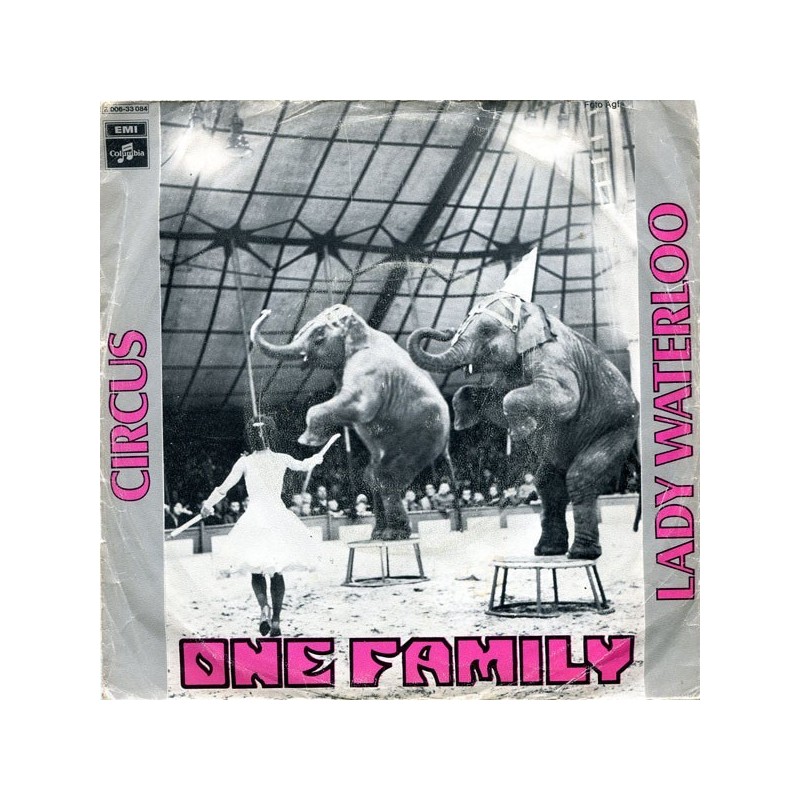 One Family – Circus / Lady Waterloo|1972    Columbia ‎– 2 E 006-33 084-Single