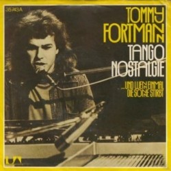 Fortmann ‎Tommy – Tango Nostalgie / ...Und wenn einmal die Sonne stirbt|1974     United Artists Records ‎– UA 35743-Single