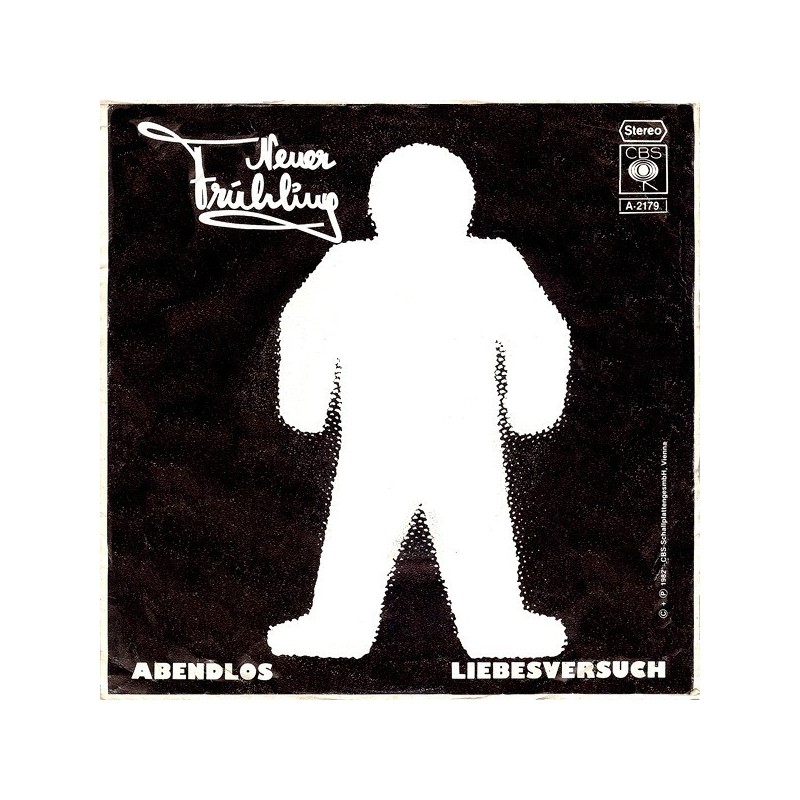 Neuer Frühling – Abendlos / Liebesversuch|1982 CBS – A 2179-Single Neuer Frühling – Abendlos / Liebesversuch|1982 CBS – A 2179-Single