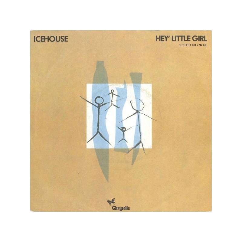 Icehouse ‎– Hey' Little Girl|1982    Chrysalis ‎– 104 776-Single