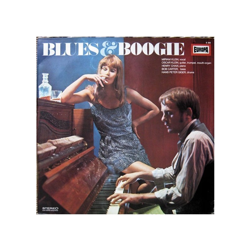 Klein Miriam-Oscar Klein-Henry -Chaix-Bob Carter -Hans Peter Giger ‎– Blues & Boogie|1969     Europa ‎– E 385