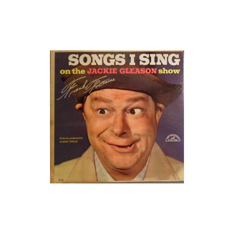 Fontaine ‎Frank – Songs I Sing On The Jackie Gleason Show|1963  Paramount ‎– ABC-442