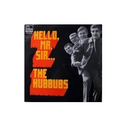Hubbubs ‎The – Hello, Mr. Sir ...|1969     Fontana ‎– QPY 841 286