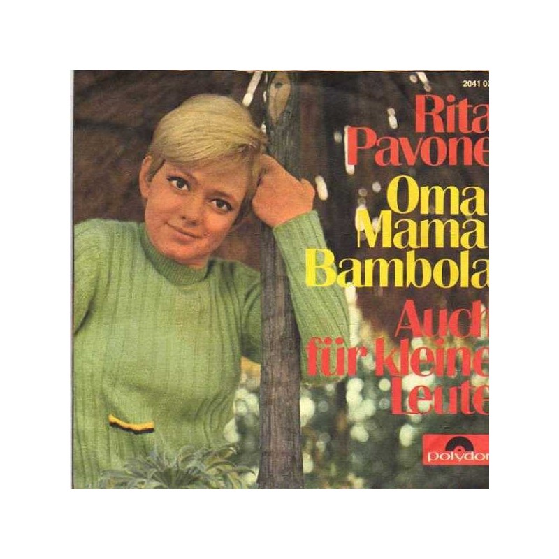 Pavone Rita – Oma, Mama, Bambola|1970 Polydor – 2041 005-Single Pavone Rita – Oma, Mama, Bambola|1970 Polydor – 2041 005-Single