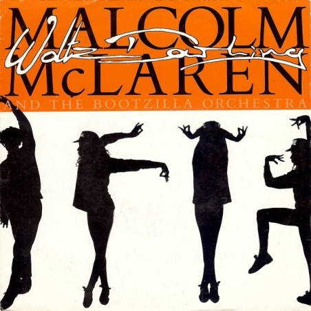 McLaren Malcolm  and The Bootzilla Orchestra ‎– Waltz Darling|1989     Epic ‎– 654657 7-Single
