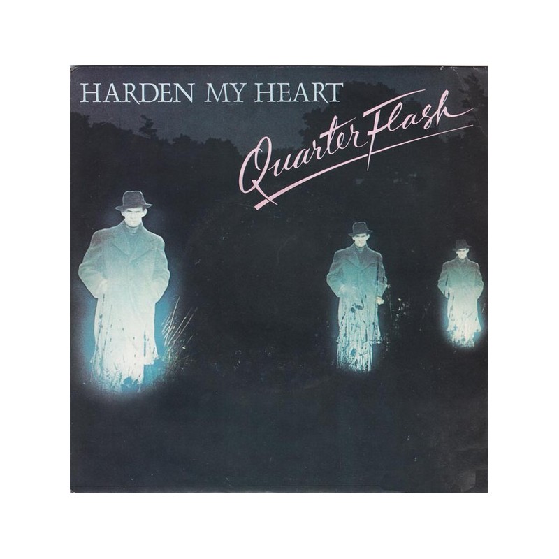 Quarterflash ‎– Harden My Heart|1981      Geffen Records ‎– GEFA - 1838-Single