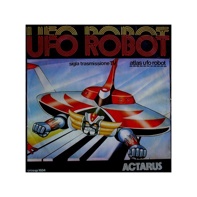 Actarus ‎– Ufo Robot|1978     Cetra ‎– sp/1684-Single