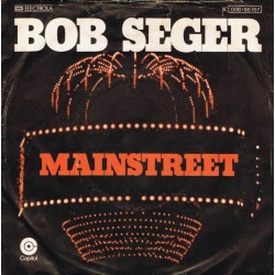 Seger ‎Bob – Mainstreet|1977    EMI Electrola ‎– 1 C 006-85 157-Single