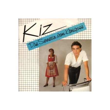 Kiz ‎– Die Sennerin Vom Königsee|1982    CBS ‎– A 2899-Single