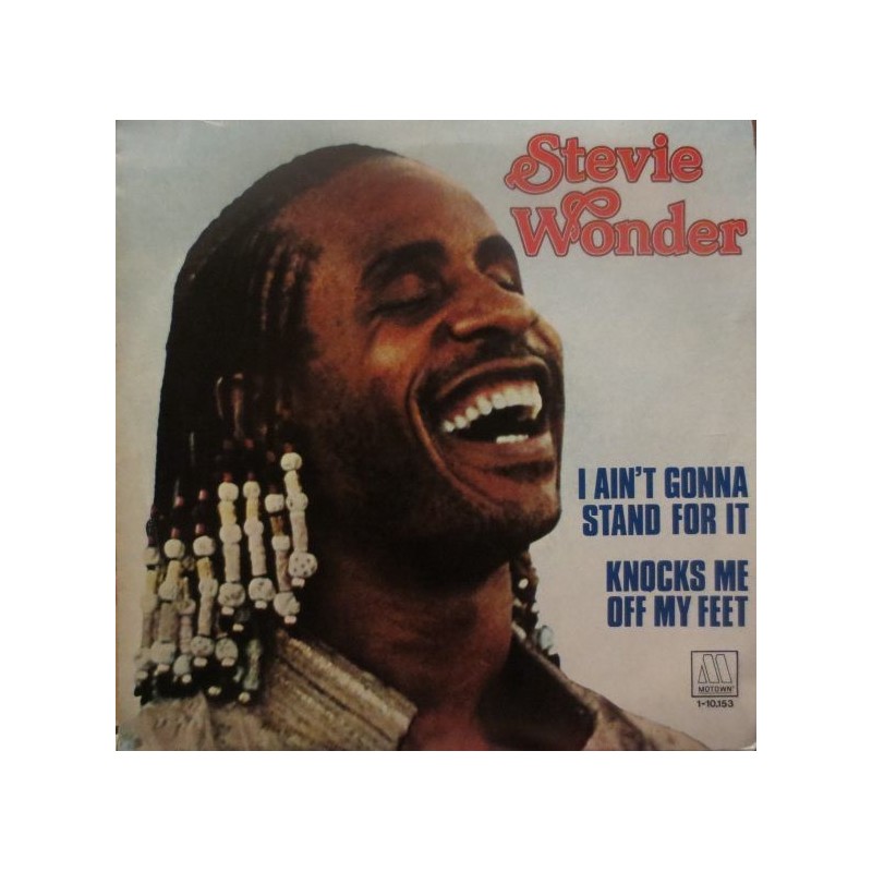 Wonder ‎Stevie – I ain't gonna stand for it / knocks me off my Feet|1980    Motown ‎– 1-10.153-Single