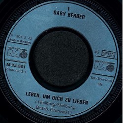 Berger ‎Gaby – Leben, Um Dich Zu Lieben|1974    Metronome ‎– M 25.561-Single