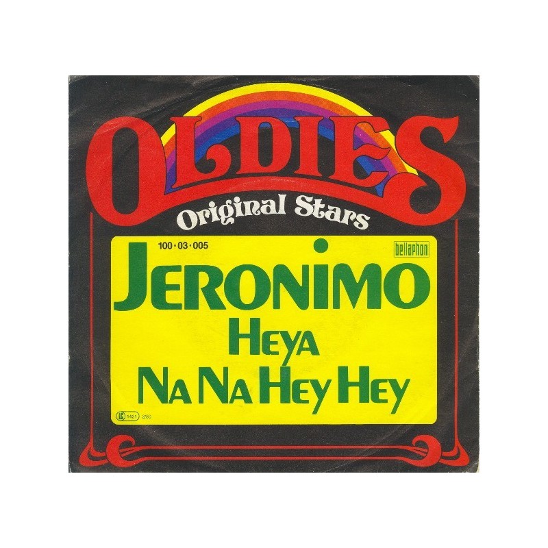 Jeronimo– Heya / Na Na Hey Hey|1985     Bellaphon ‎– 100·03·005-Single