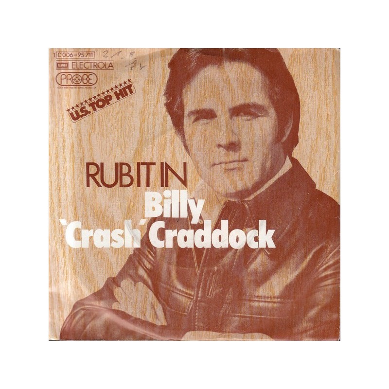 Craddock ‎Billy 'Crash' – Rub It In|1974    Probe ‎– 1C 006-95 711-Single