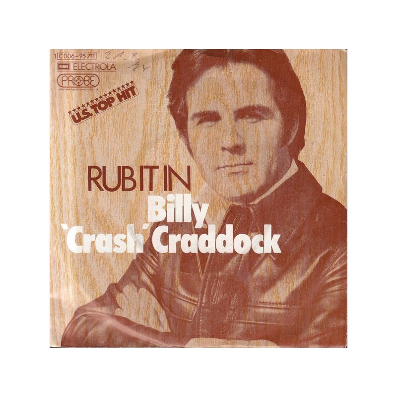 Craddock Billy 'Crash' – Rub It In|1974 Probe – 1C 006-95 711-Single Craddock Billy 'Crash' – Rub It In|1974 Probe – 1C 006-95 711-Single