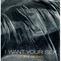 Michael ‎George – I Want Your Sex|1987    Epic ‎– EPC 650783 7-Single