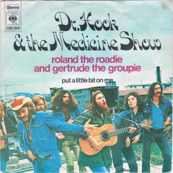 Dr. Hook & The Medicine Show ‎– Roland the roadie and gertrude the groupie|1973    CBS 1648-Single