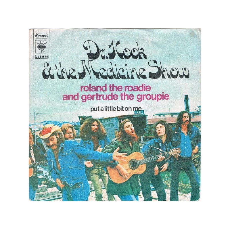Dr. Hook & The Medicine Show ‎– Roland the roadie and gertrude the groupie|1973    CBS 1648-Single