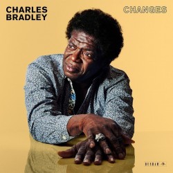 Bradley ‎Charles – Changes|2016     Dunham ‎– DUN-1005-Daptone Records ‎– DAP-041