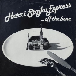 Stojka Harri Express ‎– ...Off The Bone|1980     ‎ WEA 58 183