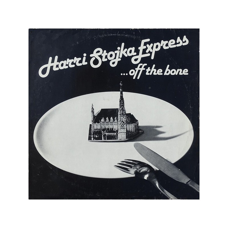 Stojka Harri Express – ...Off The Bone|1980 WEA 58 183 Stojka Harri Express – ...Off The Bone|1980 WEA 58 183