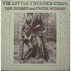 Madden Tom and Frank Warren ‎– The Little Thatched Cabin|1977     Inchecronin Records ‎– INC 7727