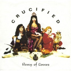Army of Lovers ‎– Crucified|1991      Ultrapop ‎– ULT 9501-7-Single