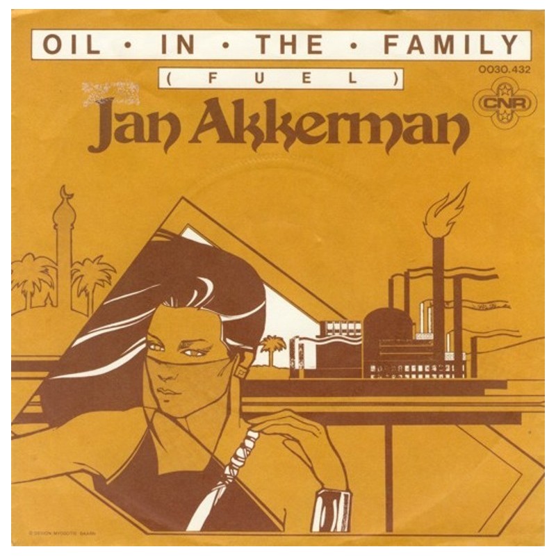 Akkerman ‎Jan – Oil In The Family (Fuel)|1981    CRN ‎– 0030 432-Single