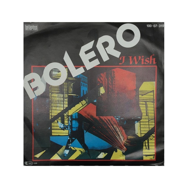Bolero ‎– I Wish|1985    Bellaphon ‎– 100·07·319-Single