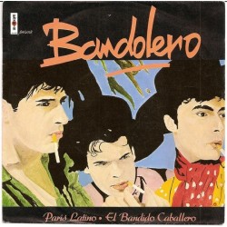 Bandolero ‎– Paris Latino / El Bandido Caballero|1983     Virgin ‎– 105 121-Single