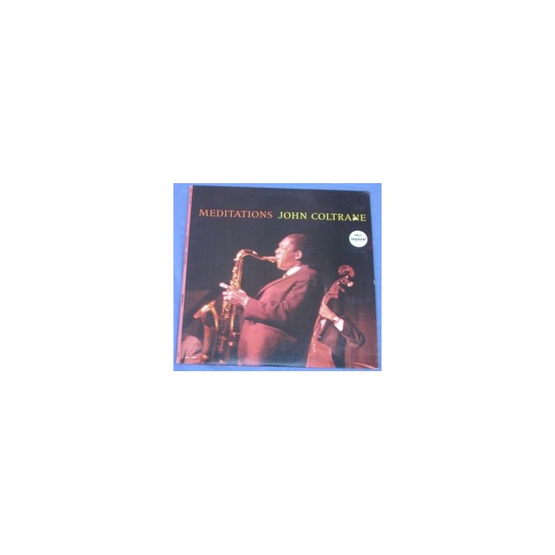 Coltrane John – Meditations|1980 MCA Records – MCA-29022, Impulse! – 90414 Coltrane John – Meditations|1980 MCA Records – MCA-29022, Impulse! – 90414